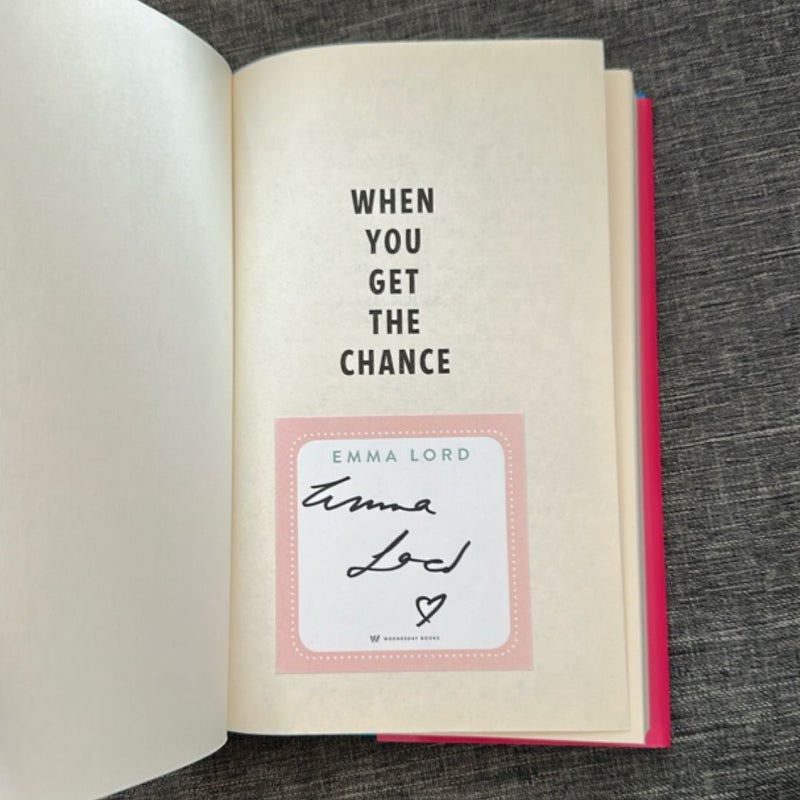 When You Get the Chance Signed