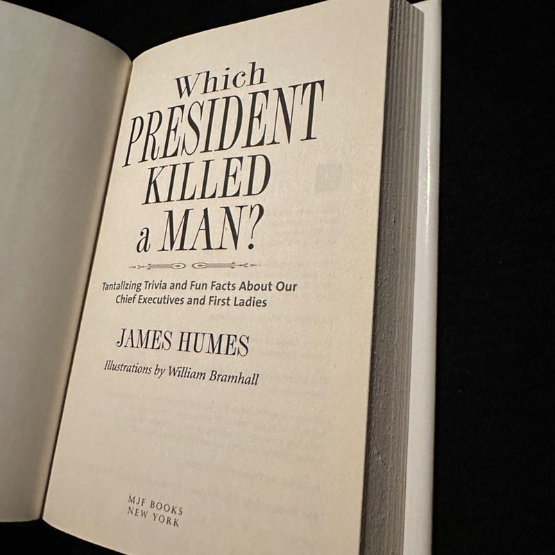 WHICH PRESIDENT KILLED A MAN