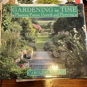 Gardening in Time