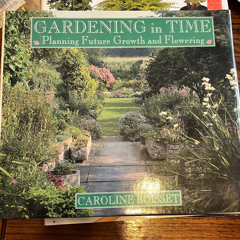 Gardening in Time