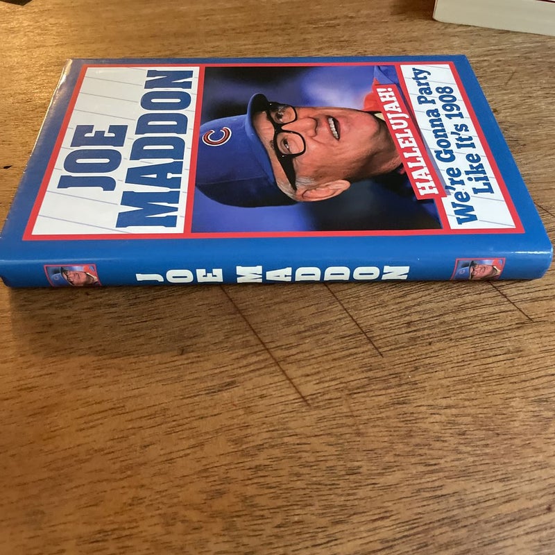 Joe Maddon - We're Gonna Party Like It's 1908 [Book]