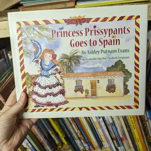 Princess Prissypants Goes to Spain