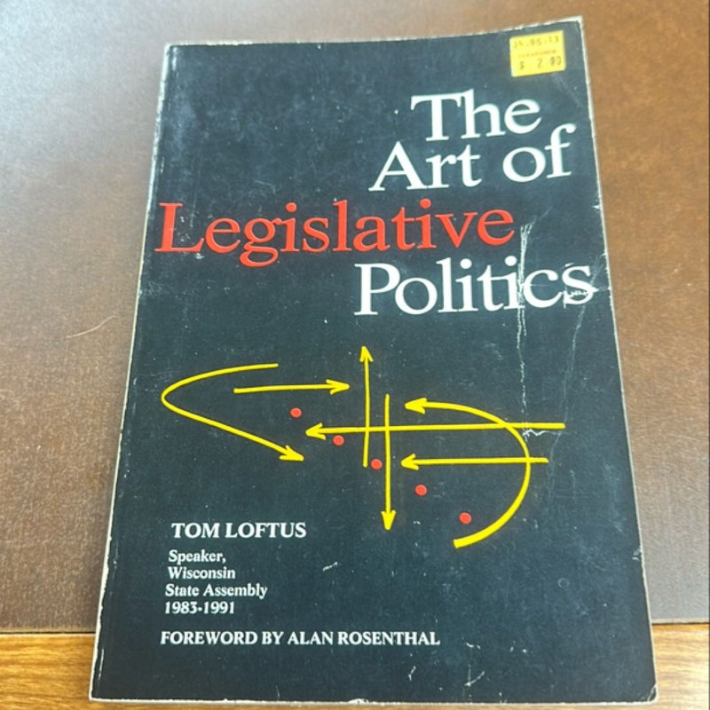 The Art of Legislative Politics