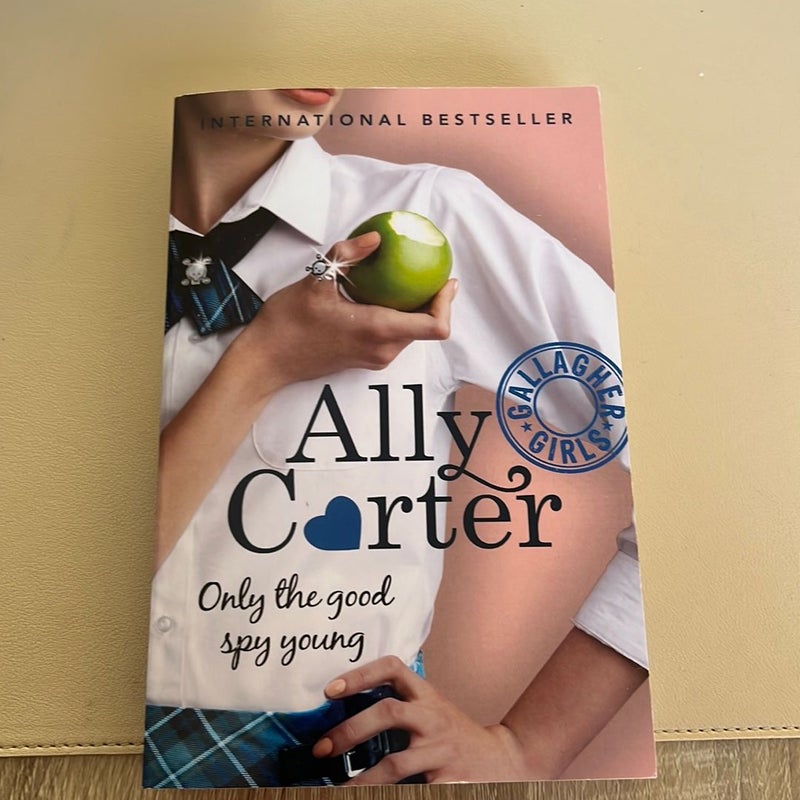 Ally Carter- Only the good spy young