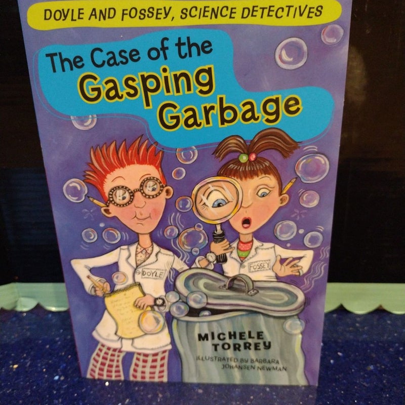 The Case of the Gasping Garbage