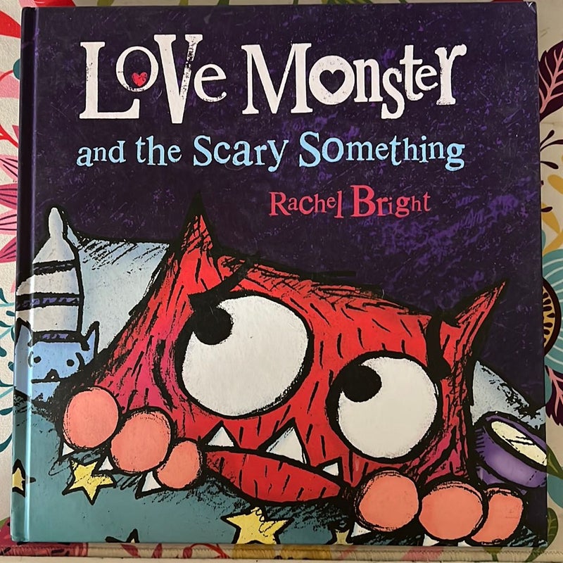 Love Monster and the Scary Something