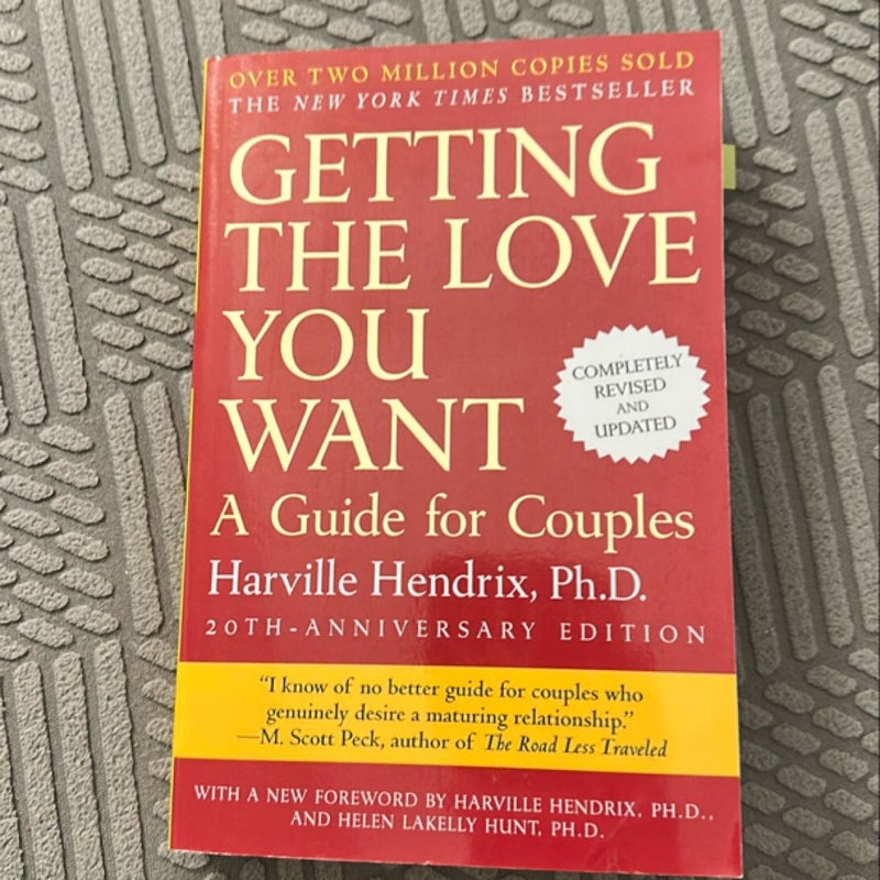 Getting the Love You Want: a Guide for Couples: Second Edition