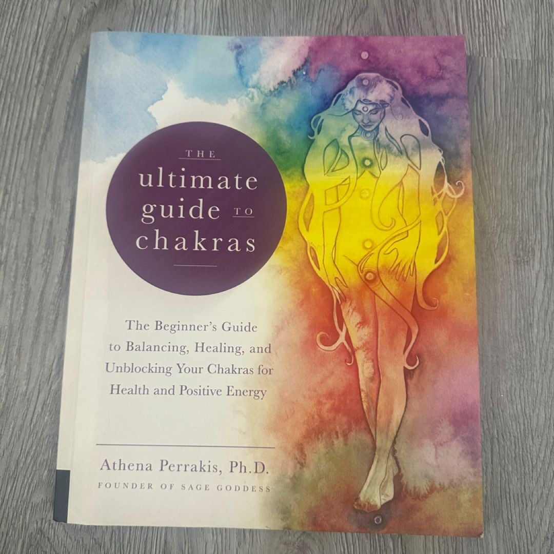 The Ultimate Guide to Chakras