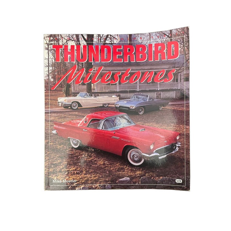 Thunderbird Milestones