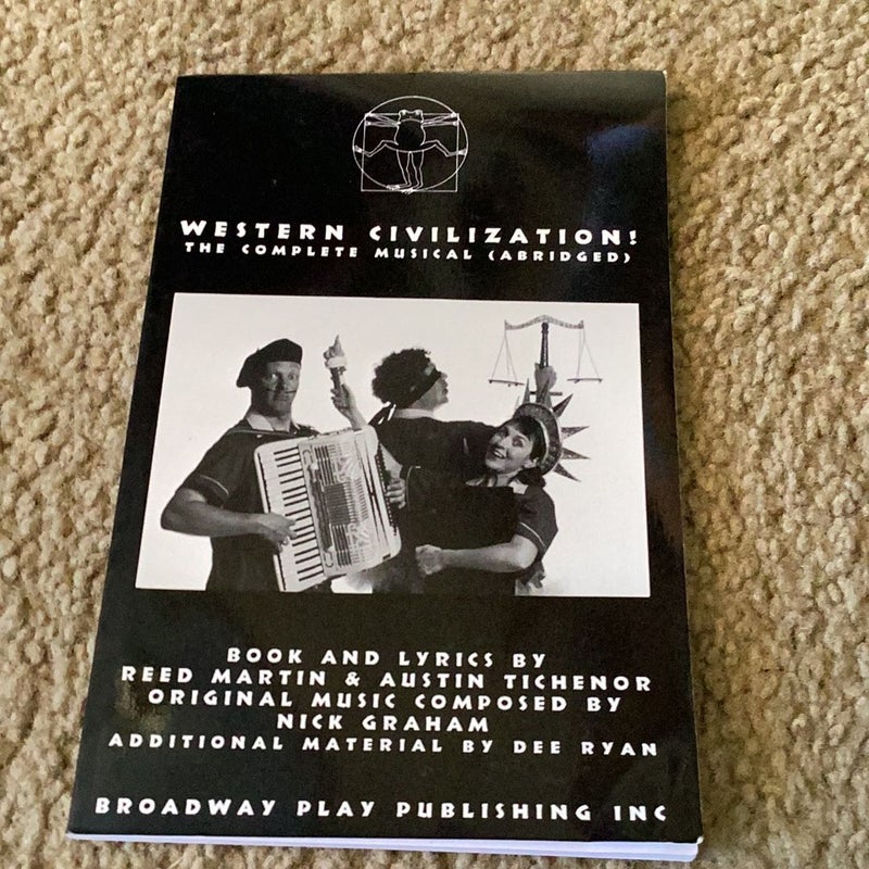 Western Civilization! The Complete Musical (Abridged) by Reed Martin ...
