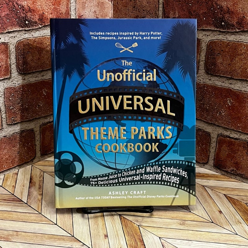 The Unofficial Universal Theme Parks Cookbook