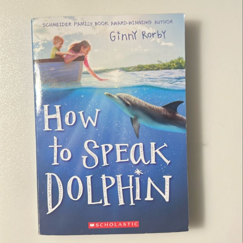 How to Speak Dolphin