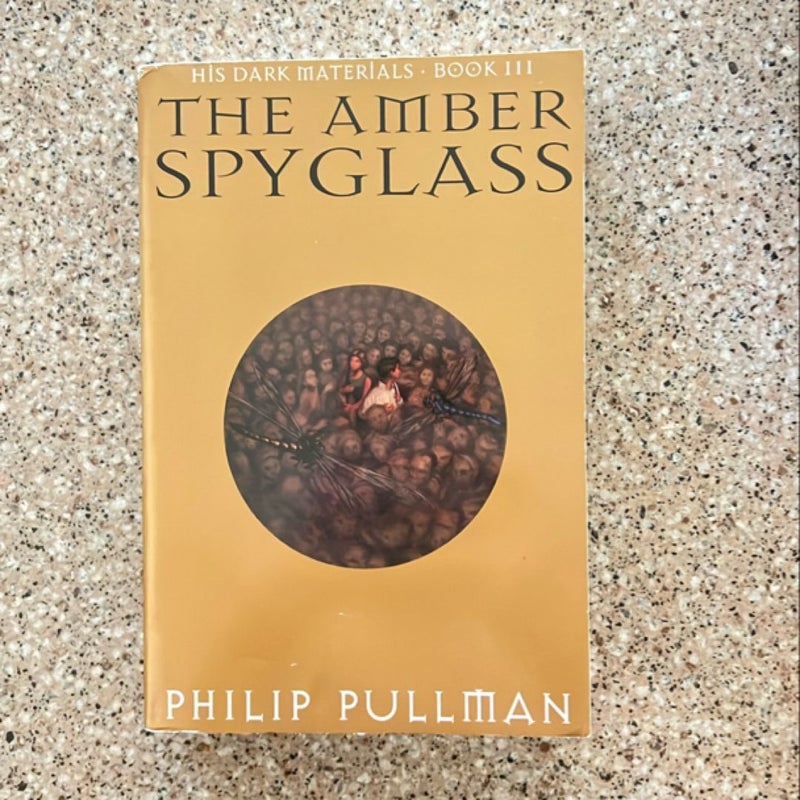 His Dark Materials: the Amber Spyglass (Book 3)