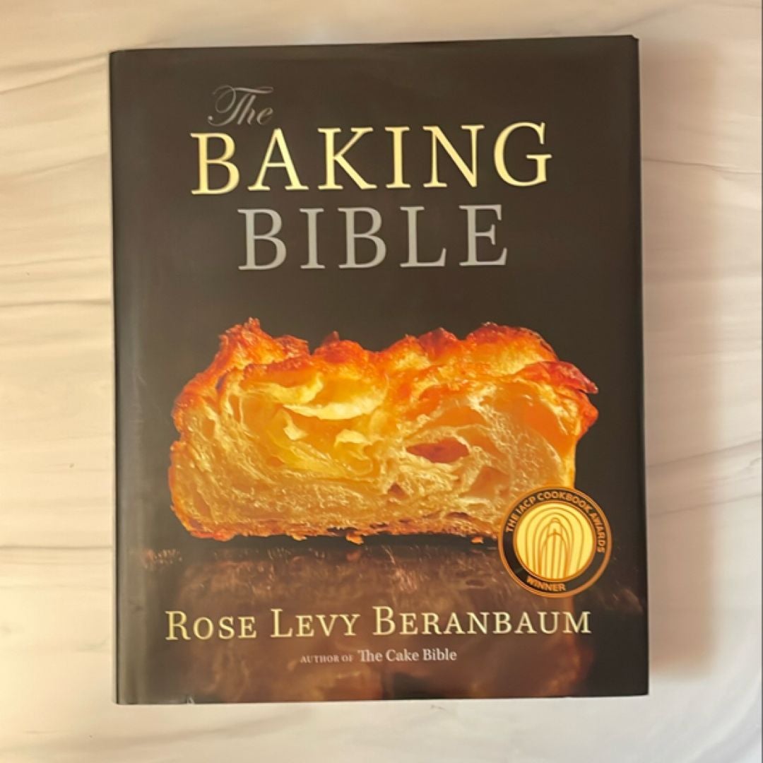 The Baking Bible By Rose Levy Beranbaum