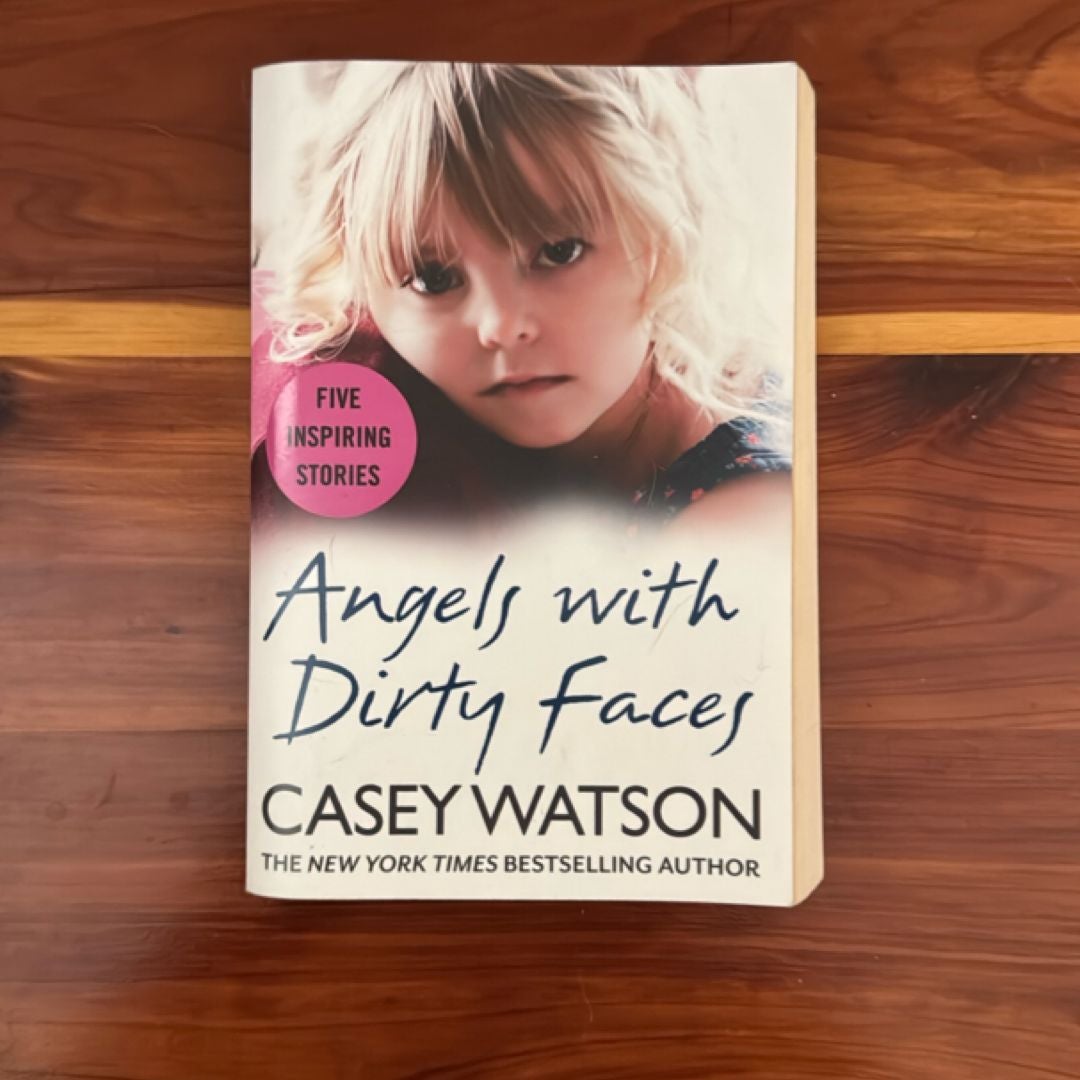Angels with Dirty Faces: Five Inspiring Stories