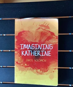 Imagining Katherine