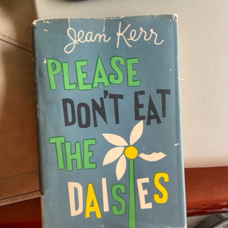 Please don’t eat the daises