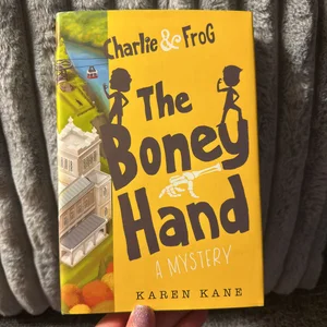 Charlie and Frog: the Boney Hand