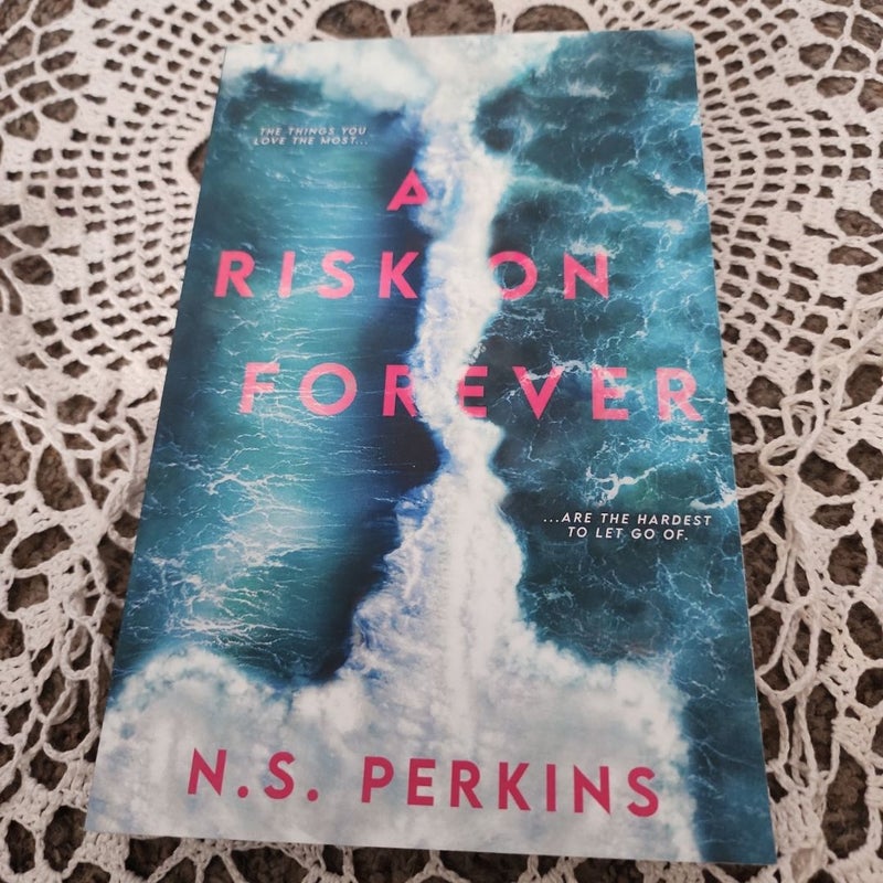 A Risk on Forever