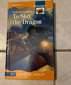 To Slay the Dragon