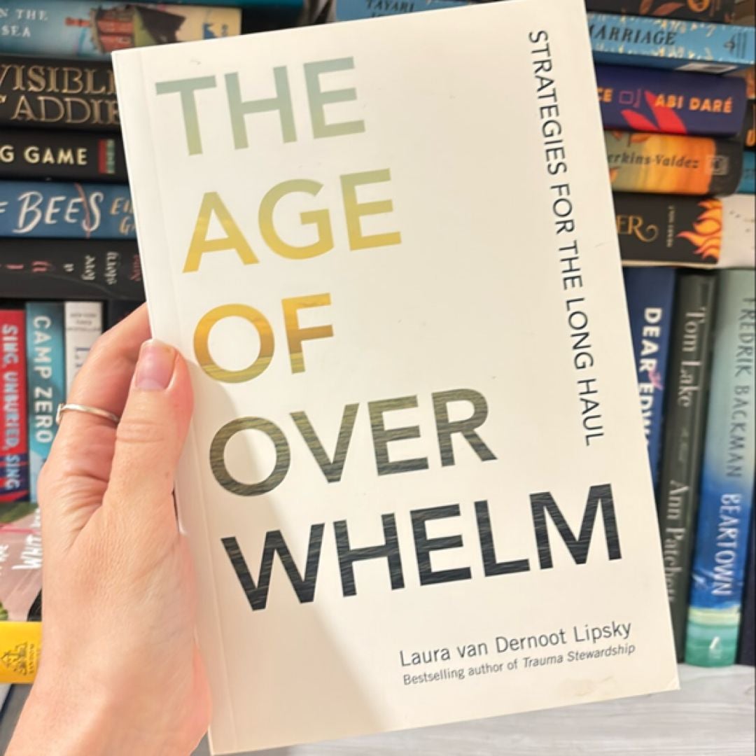 The Age of Overwhelm