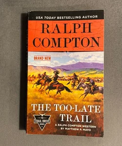 Ralph Compton the Too-Late Trail