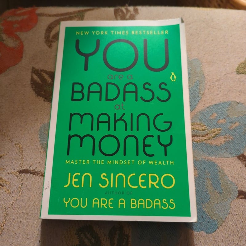You Are a Badass at Making Money
