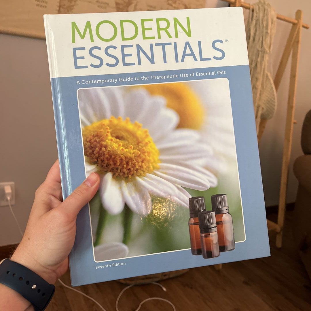 Modern Essentials *7th Edition* a Contemporary Guide to the Therapeutic Use  of Essential Oils: 9781937702397: Books 