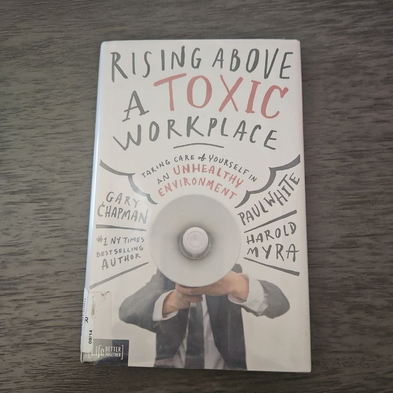 Rising above a Toxic Workplace