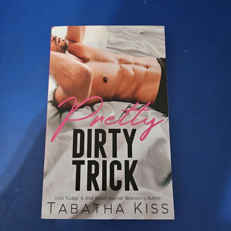 Pretty Dirty Trick