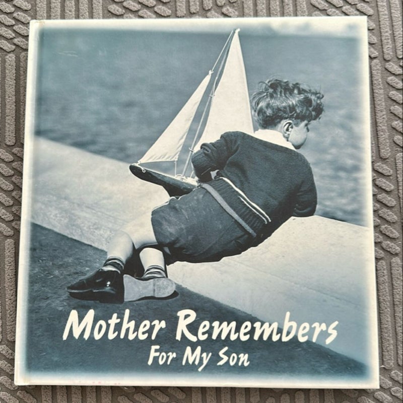 Mother Remembers For My Son