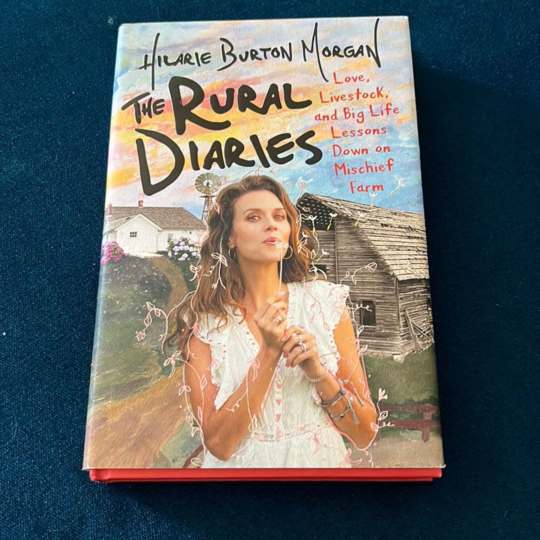 The Rural Diaries by Hilarie Burton Hardcover Pangobooks