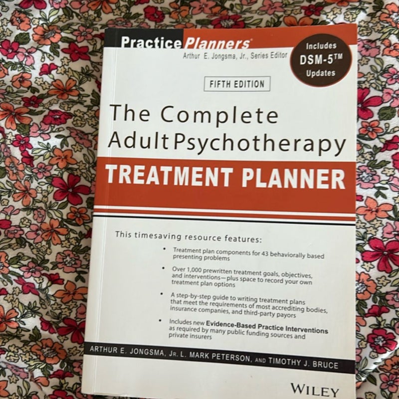 The Complete Adult Psychotherapy Treatment Planner