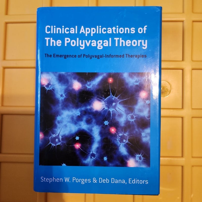Clinical Applications of the Polyvagal Theory