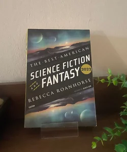 The Best American Science Fiction And Fantasy 2022