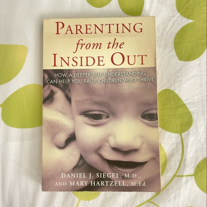 Parenting from the Inside Out
