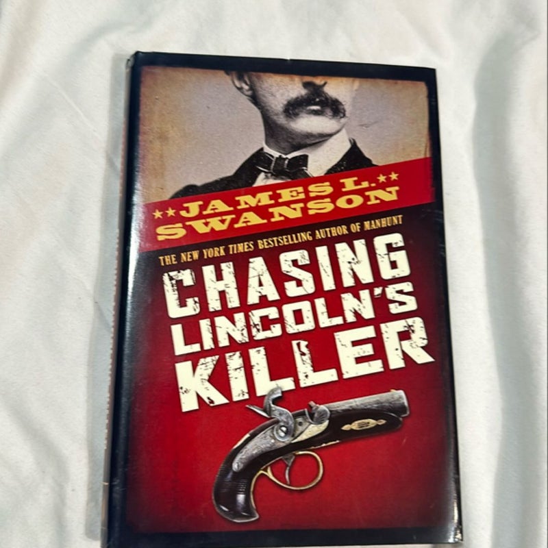 NEW! Chasing Lincoln's Killer (1st Edition)