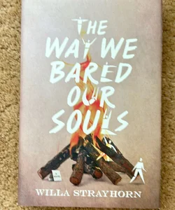 The Way We Bared Our Souls