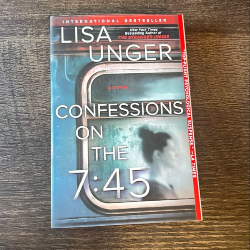 Confessions on the 7:45: a Novel