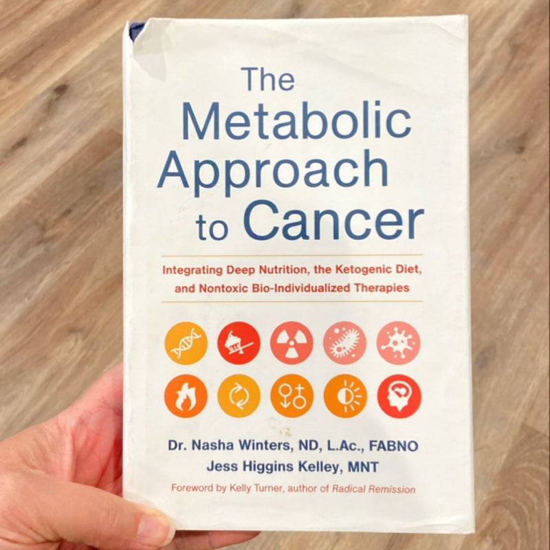 The Metabolic Approach to Cancer