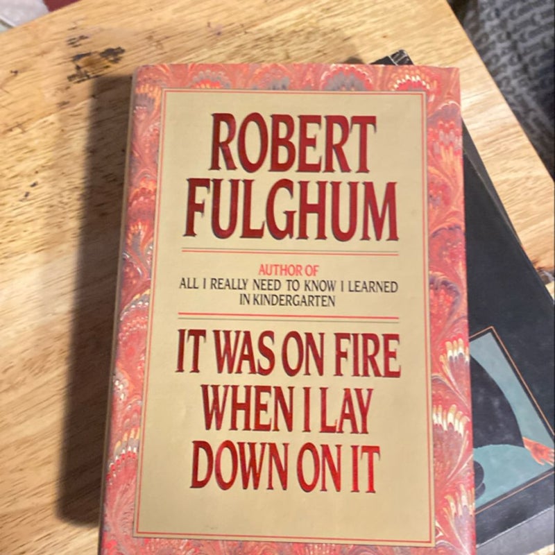 It Was on Fire When I Lay down on It