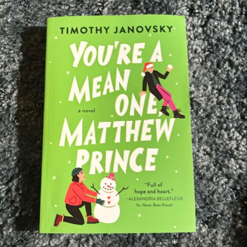 You're a Mean One, Matthew Prince