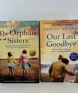 The Orphan Sisters & Our Last Goodbye( 2 Book Bundle) 