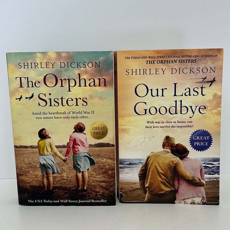 The Orphan Sisters & Our Last Goodbye( 2 Book Bundle) 