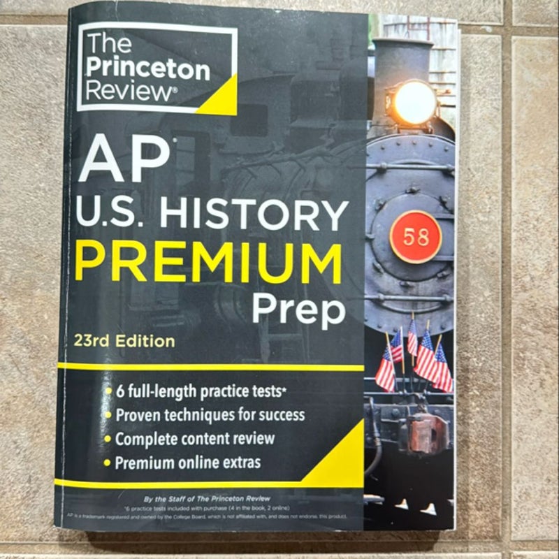 Princeton Review AP U. S. History Premium Prep, 23rd Edition