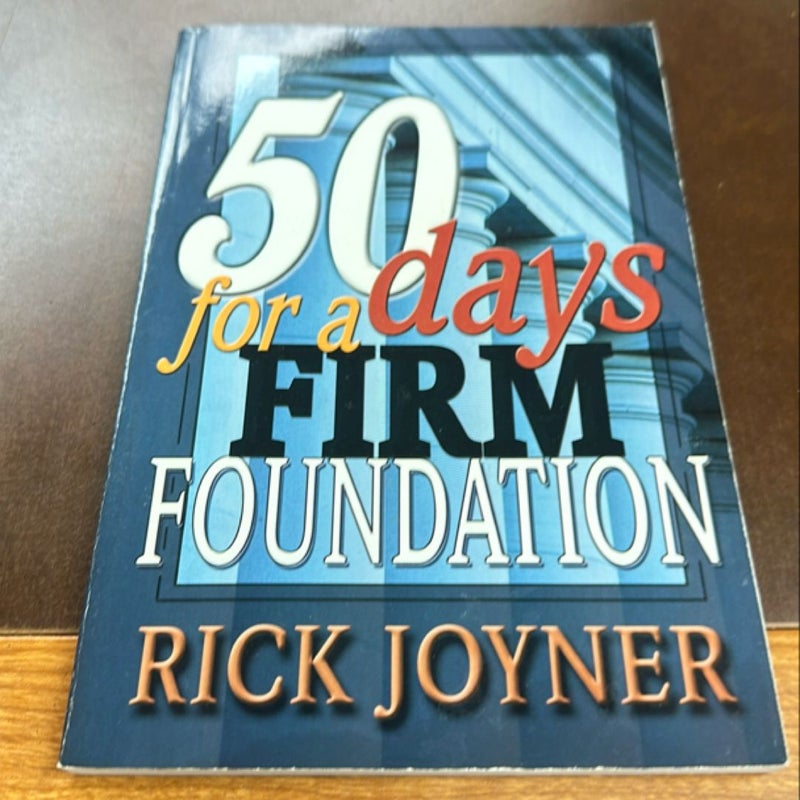 50 Days for a Firm Foundation