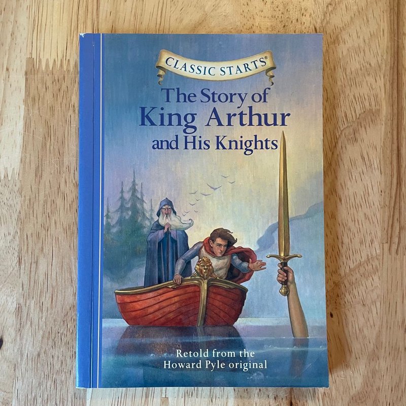 Classic Starts®: the Story of King Arthur and His Knights by Howard ...