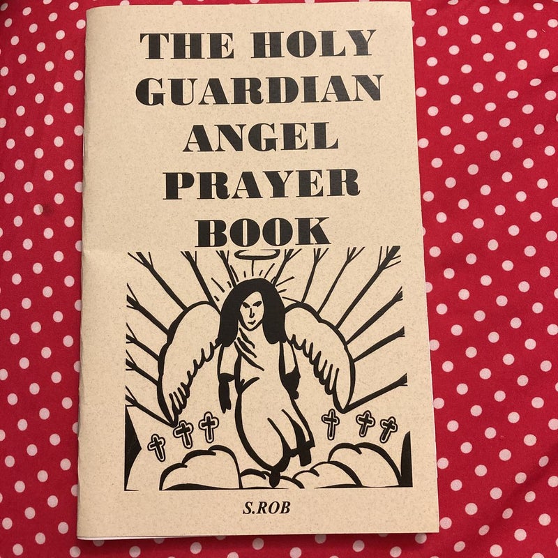 The holy guardian angel prayer book