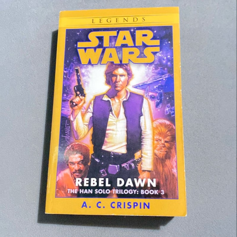 Rebel Dawn: Star Wars Legends (the Han Solo Trilogy)