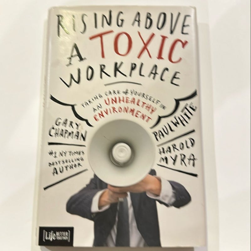 Rising above a Toxic Workplace